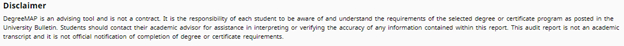 Disclaimer at the bottom of a DegreeMAP audit reminding students to take responsibility for understanding their degree requirements and to verify their academic progress with an advisor.