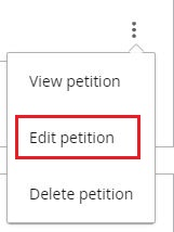 Ellipsis dropdown menu with the 'Edit Petition' option selected.